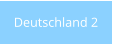 Deutschland 2